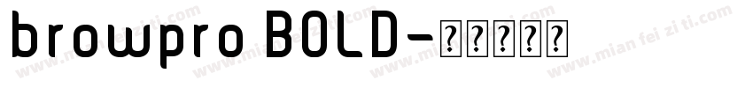 browpro BOLD字体转换